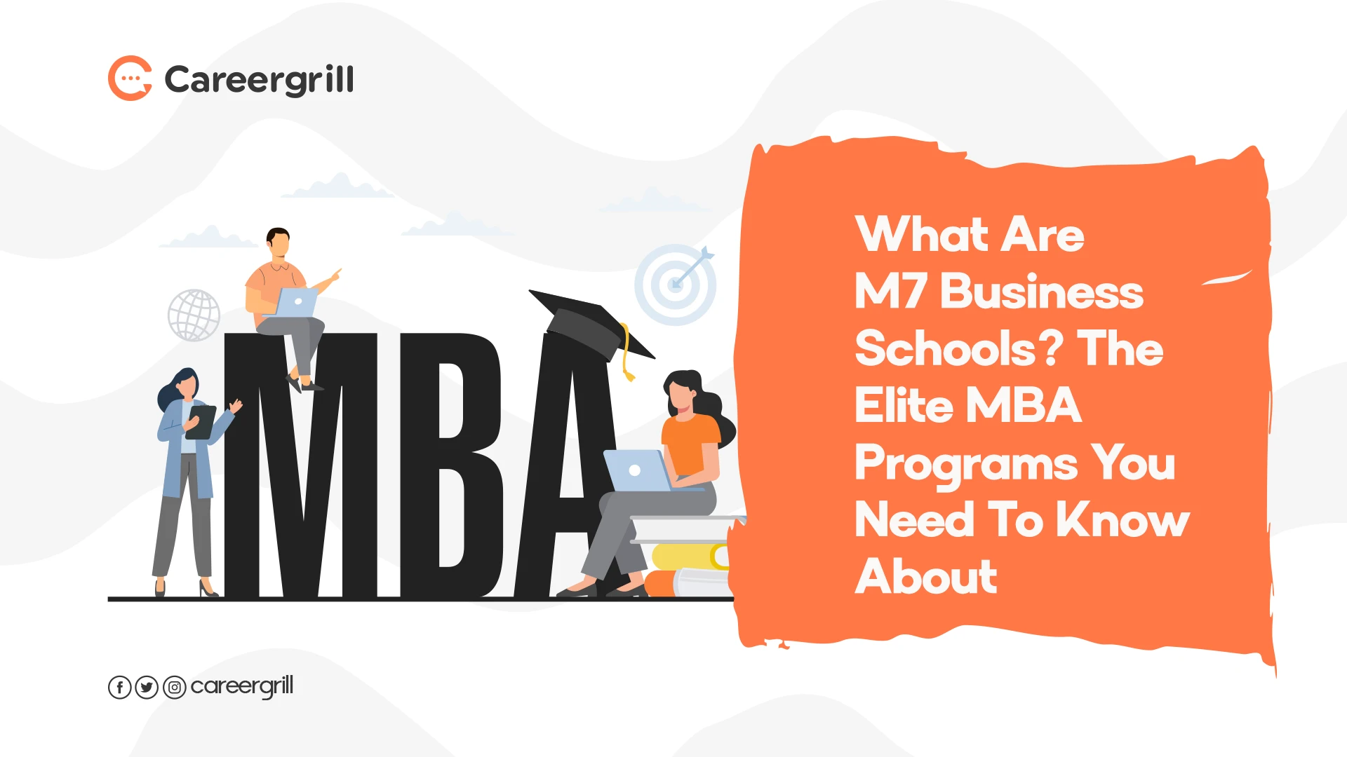What Are M7 Business Schools? The Elite MBA Programs You Need To Know About